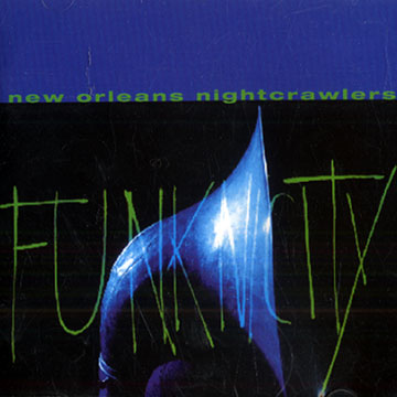 Funknicity,  New Orleans Nightcrawlers