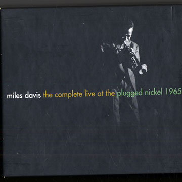 The complete Live at the Nlugged Nickel 1965,Miles Davis