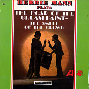 The roar of the greasepaint - The smell crowd,Herbie Mann