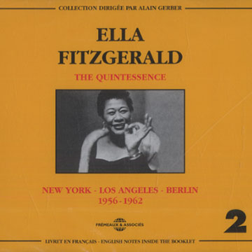 The quintessence Ella Fitzgerald 1956 - 1962,Ella Fitzgerald