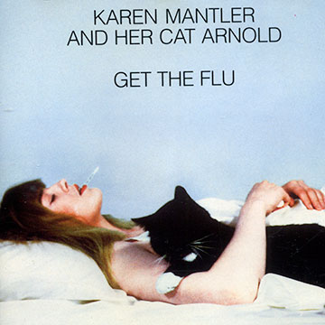 Get the flu,Karen Mantler