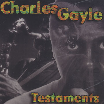 Testaments,Charles Gayle
