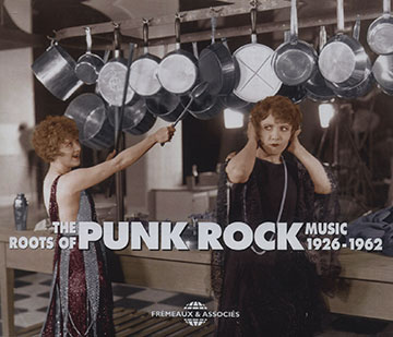 The roots of Punk rock music 1926-1962, Various Artists