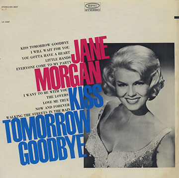 Kiss tomorrow goodbye,Jane Morgan