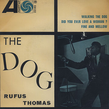 The dog,Rufus Thomas
