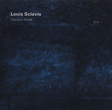 Napoli's walls,Louis Sclavis