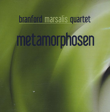Metamorphosen,Branford Marsalis