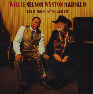 Two men with the blues,Wynton Marsalis , Willie Nelson