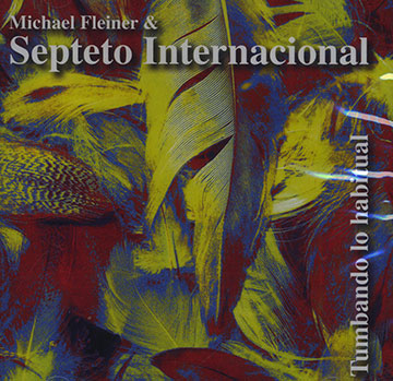 Tumbando lo habitual,Michael Fleiner ,    Septeto Internacional