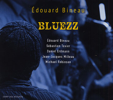 Bluezz,Edouard Bineau