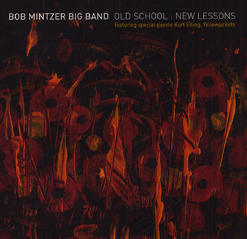 Old school: new lessons,Bob Mintzer
