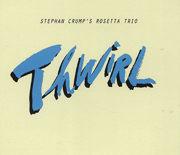 Thwirl,Stephan Crump