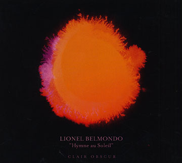 Hymne au soleil- Clair obscur,Lionel Belmondo