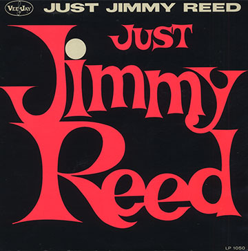 Just Jimmy Reed,Jimmy Reed