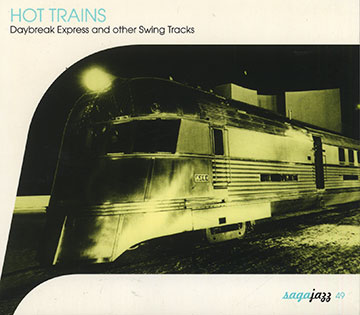 Hot Trains - Daybreak Express and other Swing Tracks,  Various Artists