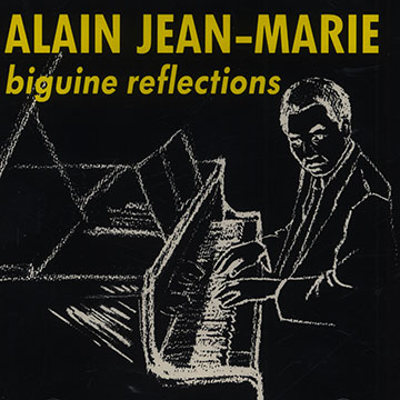 Biguine reflections,Alain Jean Marie