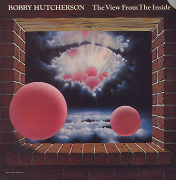 The view from the inside,Bobby Hutcherson