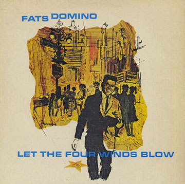 Let the four winds blow,Fats Domino