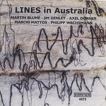 Lines in Australia,Martin Blume , Jim Denley , Axel Dorner , Marcio Mattos , Philipp Wachsman