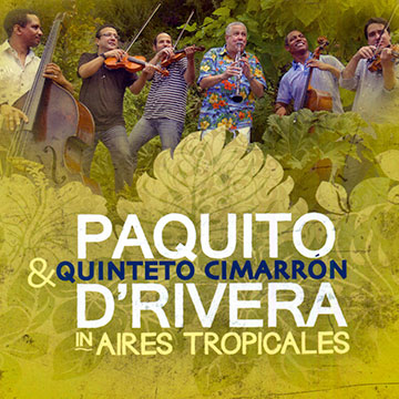 Aires tropicales,Paquito D'Rivera