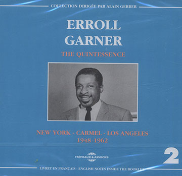 The quintessence Erroll Garner,Erroll Garner