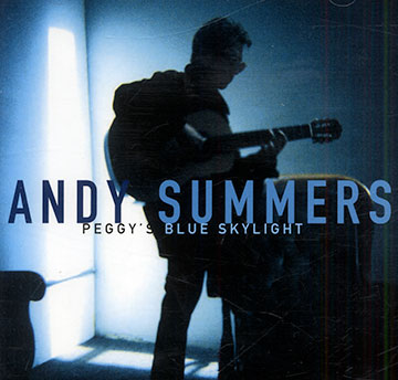 Peggy's blue skylight,Andy Summers