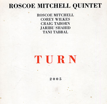 Turn,Roscoe Mitchell