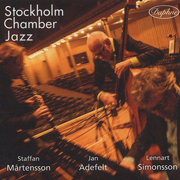 Stockholm chamber Jazz,Jan Adefelt , Staffan Martensson , Lennart Simonsson