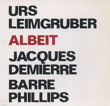 Albeit,Jacques Demierre , Urs Leimgruber , Barre Phillips