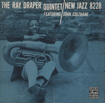The Ray Draper quintet featuring John Coltrane,Ray Draper