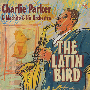 The latin bird,Charlie Parker