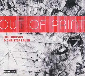 Out of print,Christof Lauer , Eric Watson