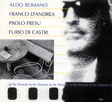 To be Ornette to be,Aldo Romano