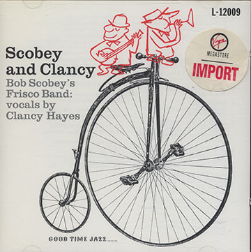 Scobey and clancy,Clancy Hayes , Bob Scobey