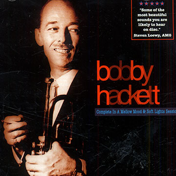 Complete in a mellow mood and soft linghts sessions,Bobby Hackett