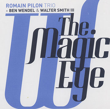 The Magic eye,Romain Pilon