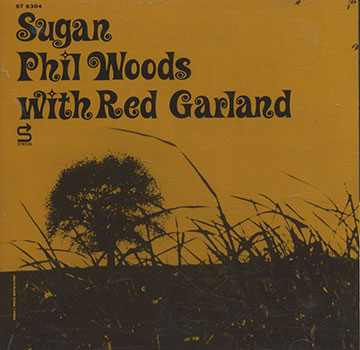 Sugan ,Red Garland , Phil Woods