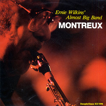 Ernie Wilkins' almost big band: MONTREUX,Ernie Wilkins