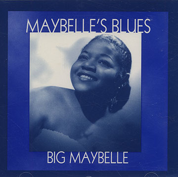 Maybelle's blues,Big Maybelle