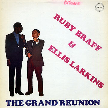 The Grand Reunion,Ruby Braff , Ellis Larkins