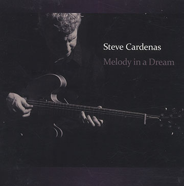 Melody in a dream,Steve Cardenas