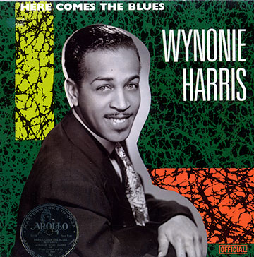 Here comes the blues,Wynonie Harris