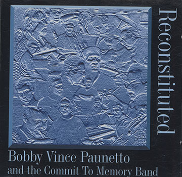 Reconstituted,Bobby Vince Paunetto