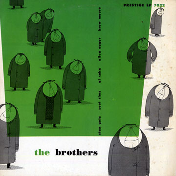 The brothers,Allen Eager , Stan Getz , Brew Moore , Zoot Sims