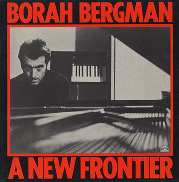A new frontier,Borah Bergman