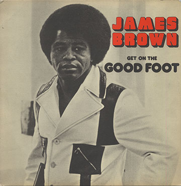 get on the Good Foot,James Brown