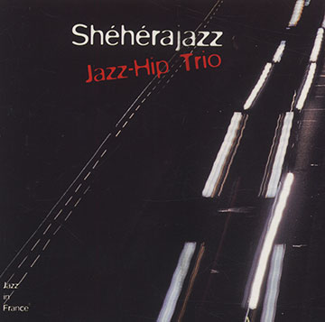 Shhrajazz, Jazz-Hip Trio