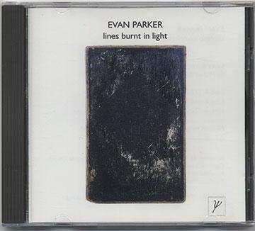 Lines Burnt In Light,Evan Parker