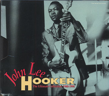 The Ultimate Collections 1948-1990,John Lee Hooker