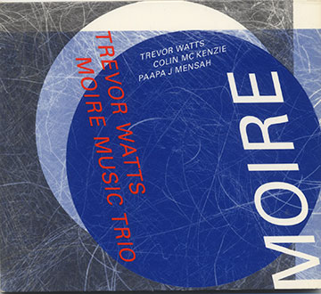 MOIRE MUSIC TRIO,Trevor Watts